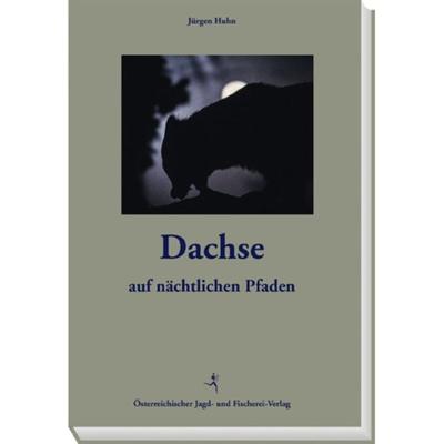 Dachse, Gebundene Ausgabe von Jürgen Huhn, Österreichischer Jagd- u. Fischerei-Vlg, 978-3-85208-149-6