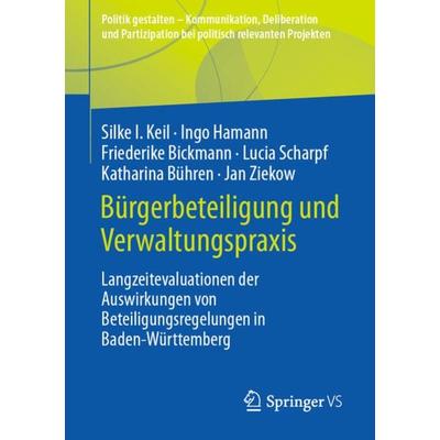 Bürgerbeteiligung und Verwaltungspraxis, Taschenbuch von Silke I. Keil,Ingo Hamann,Friederike Bickmann,Lucia Scharpf,Katharina Bühren, Springer
