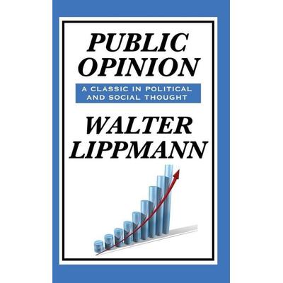 Public Opinion by Walter Lippmann, Gebundene Ausgabe von Walter Lippmann, Wilder Publications, 978-1-5154-3247-0