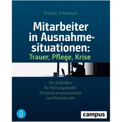 Mitarbeiter in Ausnahmesituationen - Trauer, Pflege, Krise, Fachbücher von Thomas Achenbach