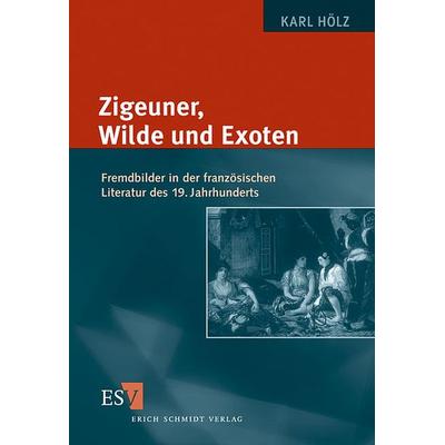 Zigeuner, Wilde und Exoten, Taschenbuch von Karl Hölz, Erich Schmidt Verlag, 978-3-503-06137-2
