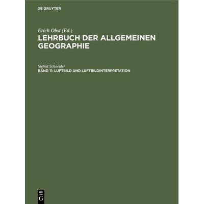 Luftbild und Luftbildinterpretation, Gebundene Ausgabe von Sigfrid Schneider, De Gruyter, 978-3-11-002123-3
