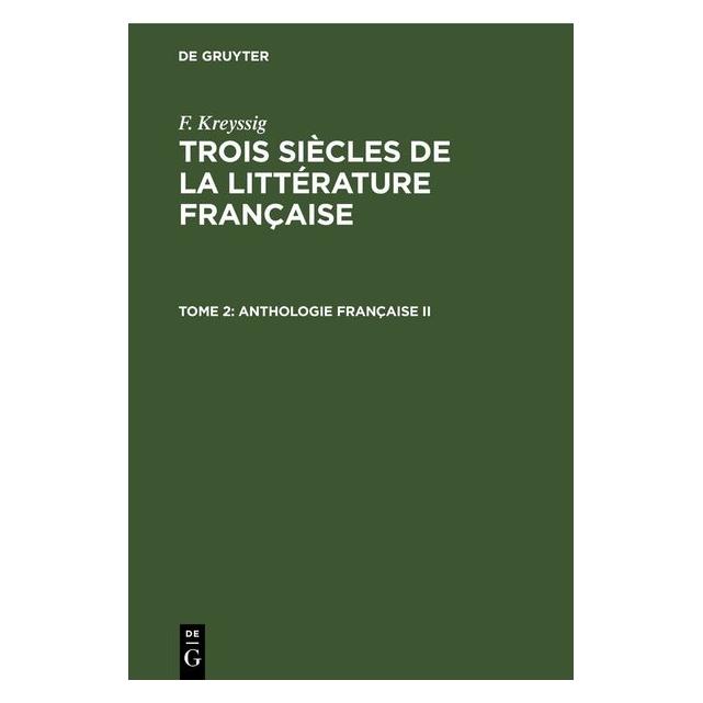De Gruyter Kreyssig:Anthologie française II (Französisch, Hardcover, F. Kreyssig) (67781795)