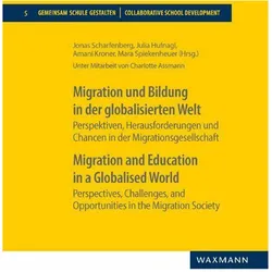 Migration und Bildung in der globalisierten WeltMigration and Education in a Globalised World, Fachbücher von Amani Kroner, Charlotte Assmann, Mara Spiekenheuer, Julia Hufnagl, Jonas Scharfenberg
