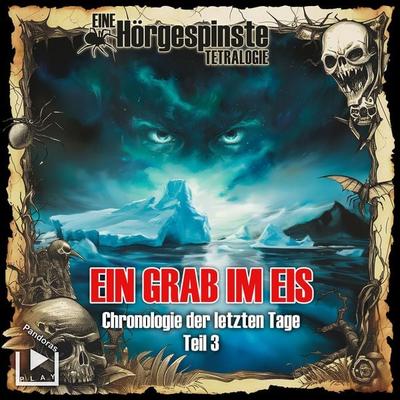 Hörgespinste: Chronologie der letzten Tage - Teil 3: Ein Grab im Eis - Raoul Barocco, Audio, 4064066047078