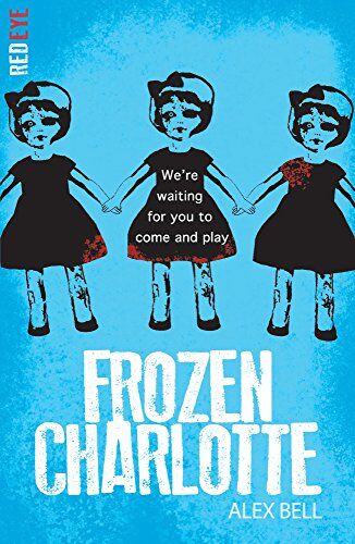 Alex Bell - Frozen Charlotte (Red Eye) - Preis vom 04.10.2026 03:51:26 h