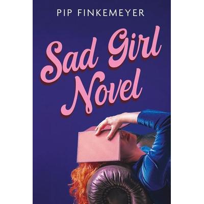 Finkemeyer, P: Sad Girl Novel, Taschenbuch von Pip Finkemeyer, Hodder And Stoughton