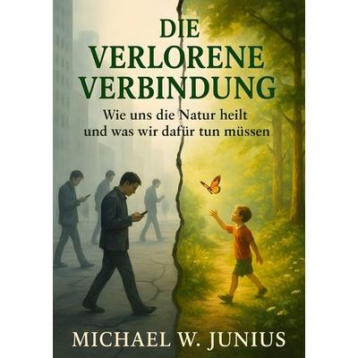 Die verlorene Verbindung, Taschenbuch von Michael W. Junius, Tolino media, 978-3-8194-7255-8