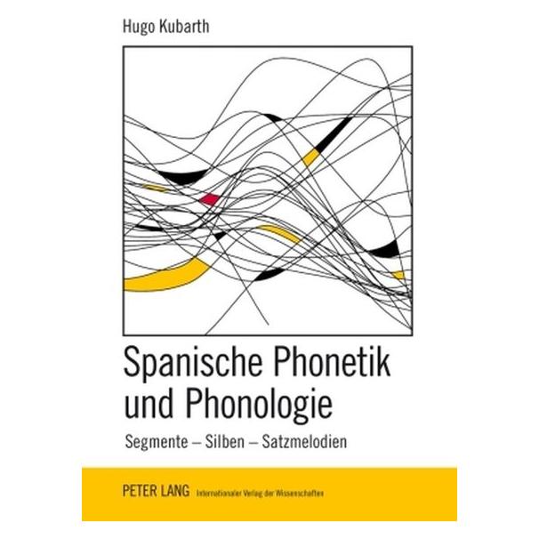 Peter Lang Spanische Phonetik und Phonologie (Deutsch, Hardcover, Hugo Kubarth) (33216735)