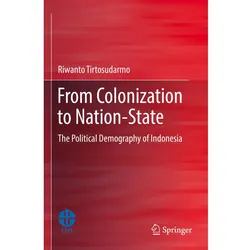 From Colonization to Nation-State, Fachbücher von Riwanto Tirtosudarmo