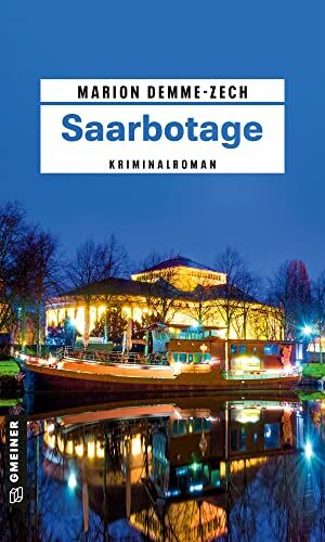 Marion Demme-Zech - Saarbotage: Kriminalroman (Hauptkommissar Wolfgang Forsberg) (Kriminalromane im GMEINER-Verlag) - Preis vom 18.10.2026 15:28:09 h