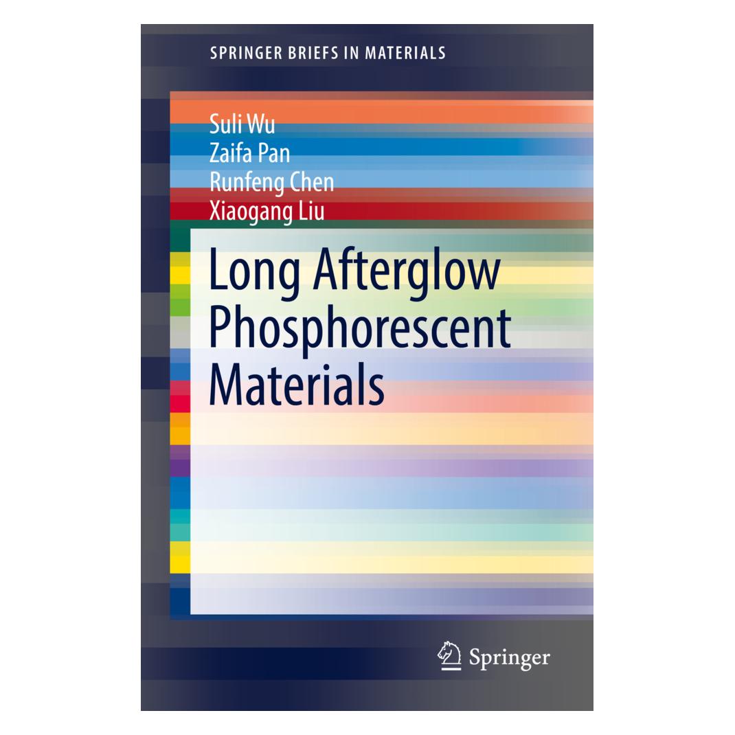 Springer Long Afterglow Phosphorescent Materials (Englisch, Softcover, Runfeng Chen, Suli Wu, Xiaogang Liu, Zaifa Pan) (55932851)