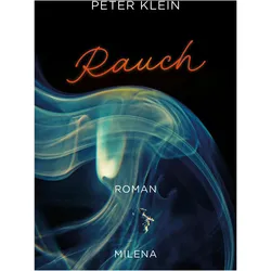 Rauch, Belletristik von Peter Klein