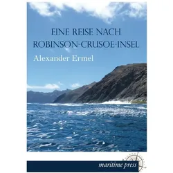 Eine Reise nach Robinson-Crusoe-Insel, Ratgeber von Alexander Ermel