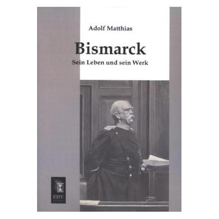 EHV-History Bismarck (Deutsch, Softcover, Adolf Matthias) (55524614)