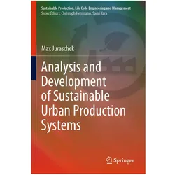 Analysis and Development of Sustainable Urban Production Systems, Fachbücher von Max Juraschek
