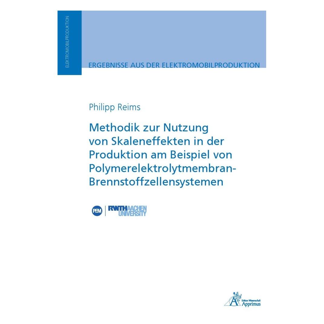 Apprimus Methodik zur Nutzung von Skaleneffekten in der Produktion am Beispiel von Polymerelektrolytmembran-B (Deutsch, Softcover, Philipp Reims) (57059659)