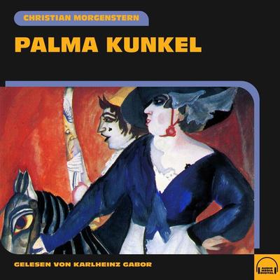 Palma Kunkel - Christian Morgenstern, Audio, 9783991575764