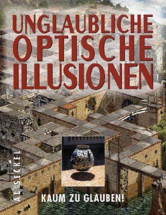Al Seckel - Unglaubliche optische Illusionen. Kaum zu glauben - Preis vom 11.10.2026 15:43:13 h