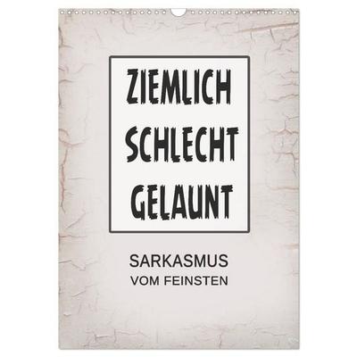 Ziemlich schlecht gelaunt (Wandkalender 2027 DIN A3 hoch), CALVENDO Monatskalender