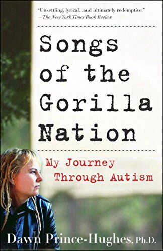 Dawn Prince-Hughes Ph.D. - Songs of the Gorilla Nation: My Journey Through Autism - Preis vom 13.10.2026 11:25:28 h