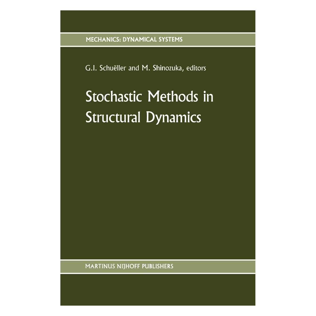 Springer Stochastic Methods in Structural Dynamics (Englisch, Hardcover, G. I. Schuëller, M. Shinozuka) (9789024736119)