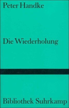 Peter Handke - Die Wiederholung (Bibliothek Suhrkamp) - Preis vom 09.10.2026 07:28:09 h