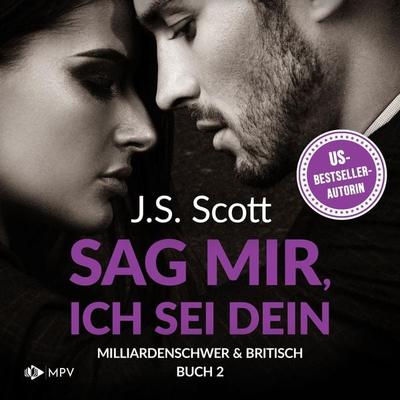 Sag mir, ich sei dein - J.S. Scott, Audio, 4066004520650