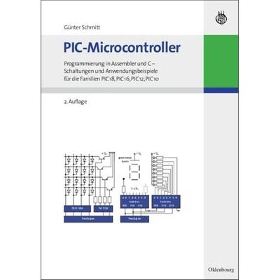 PIC-Microcontroller, Gebundene Ausgabe von Günter Schmitt, De Gruyter Oldenbourg, 978-3-486-59706-6