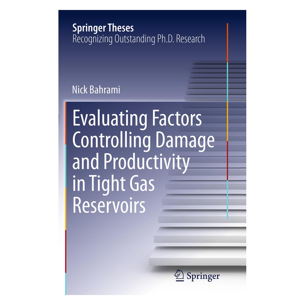 Springer Evaluating Factors Controlling Damage and Productivity in Tight Gas Reservoirs (Englisch, Softcover, Nick Bahrami) (55840007)