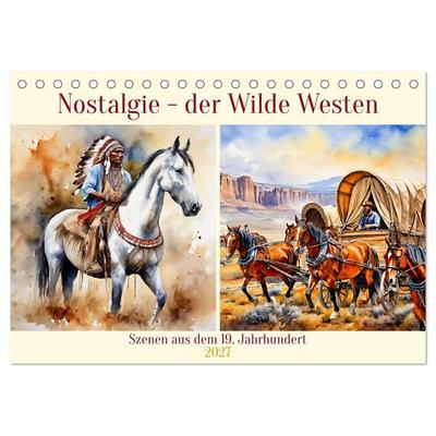 Nostalgie - der Wilde Westen (Tischkalender 2027 DIN A5 quer), CALVENDO Monatskalender