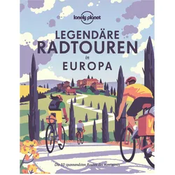 Legendäre Radtouren in Europa, Ratgeber von Lonely Planet