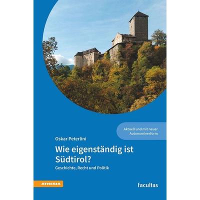 Wie eigenständig ist Südtirol?, Taschenbuch von Oskar Peterlini, Athesia-Tappeiner Verlag