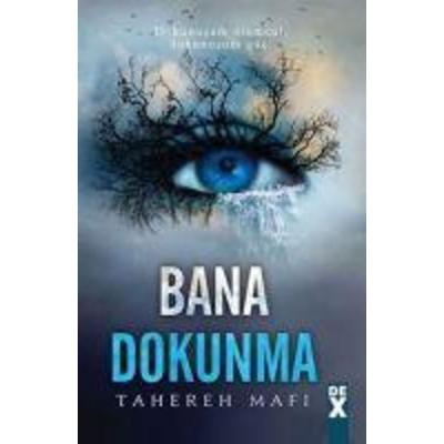 Bana Dokunma, Taschenbuch von Tahereh Mafi, Dex Kitap