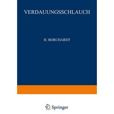 Rachen und Tonsillen, Speiseröhre, Magen und Darm, Bauchfell, Taschenbuch von W. Fischer,H. Borchardt,R. Borrmann,E. Christeller,A. Dietrich, Springer