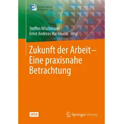 Zukunft der Arbeit - Eine praxisnahe Betrachtung, Fachbücher