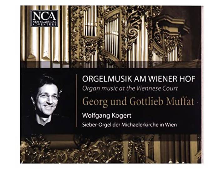 Wiener Chorschola Wolfgang Kogert - Kogert/Muffat: Musik Am Wiener Hof