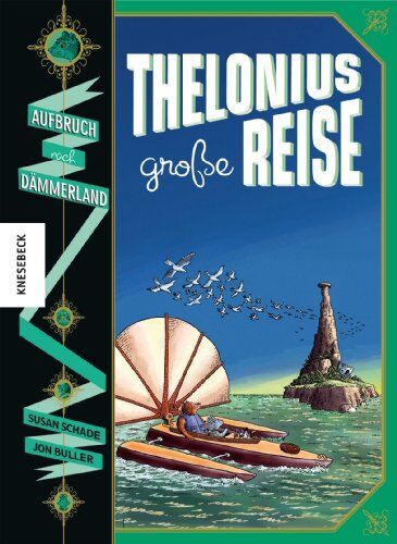 Susan Schade - Thelonius' große Reise - Aufbruch nach Dämmerland - Preis vom 09.10.2026 07:28:09 h