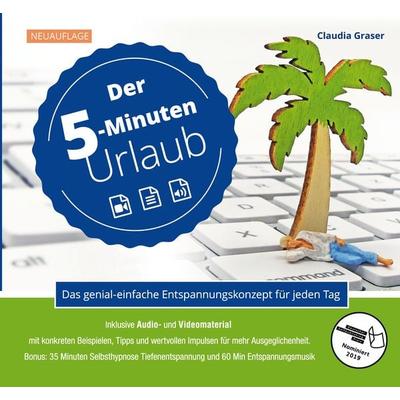 Der 5-Minuten-Urlaub, Gebundene Ausgabe von Claudia Graser, Tredition, 978-3-7469-7448-4