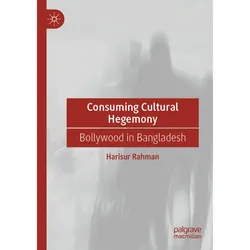 Consuming Cultural Hegemony, Fachbücher von Harisur Rahman