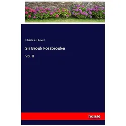 Sir Brook Fossbrooke, Belletristik von Charles J. Lever