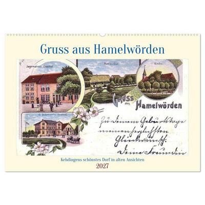 Gruss aus Hamelwörden - Kehdingens schönstes Dorf in alten Ansichten (Wandkalender 2027 DIN A2 quer), CALVENDO Monatskalender