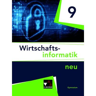 Wirtschaftsinformatik / Wirtschaftsinformatik 9 Ausgabe ab 2021, Gebundene Ausgabe von Thomas Behr,Burkart Ciolek,Tobias Tyll,Johannes Wintermeier,