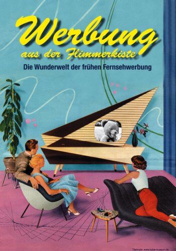 Ulrich Wünsch - Werbung aus der Flimmerkiste - Die Wunderwelt der frühen Fernsehwerbung - Preis vom 01.10.2026 17:08:56 h