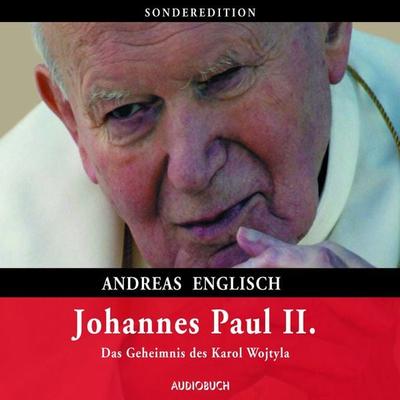 Johannes Paul II. - Andreas Englisch, Audio, 9783958622708