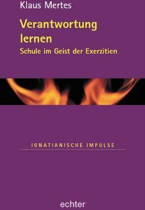 Klaus Mertes - Verantwortung lernen. Schule im Geist der Exerzitien - Preis vom 11.10.2026 03:10:56 h