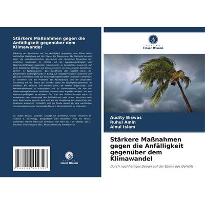 Stärkere Maßnahmen gegen die Anfälligkeit gegenüber dem Klimawandel, Taschenbuch von Audity Biswas,Ruhul Amin,Ainul Islam, Verlag Unser Wissen,