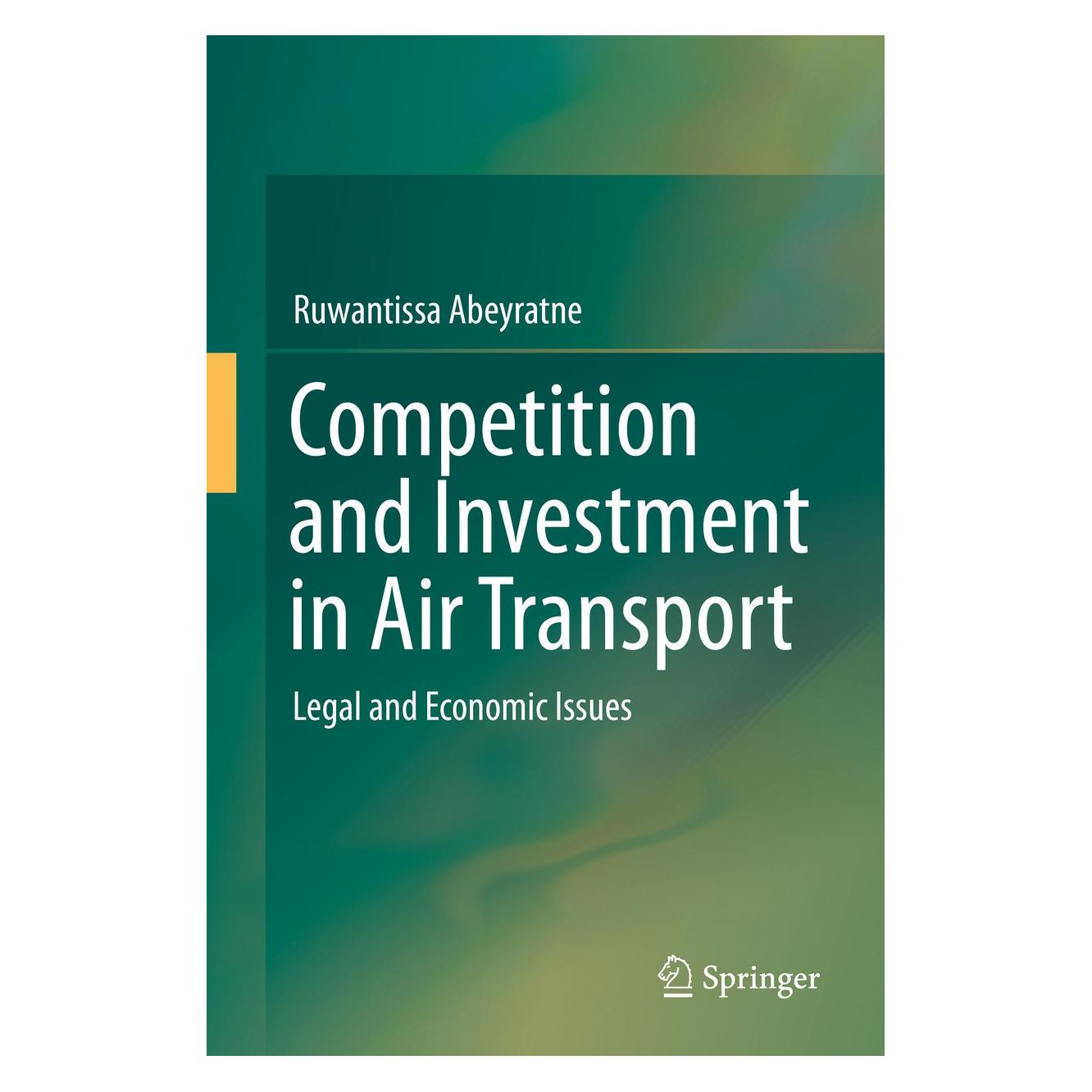 Springer Abeyratne:Competition and Investment in (9783319243719)
