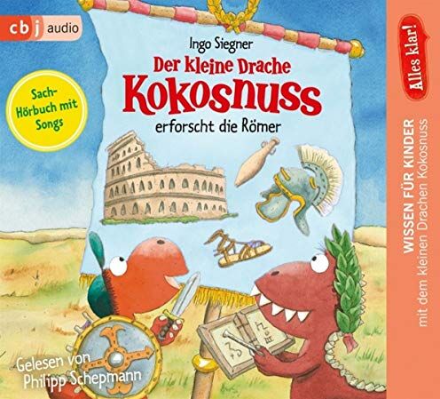 Ingo Siegner - Alles klar! Der kleine Drache Kokosnuss erforscht die Römer (Drache-Kokosnuss-Sachbuchreihe, Band 6) - Preis vom 09.10.2026 07:28:09 h