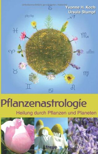 Ursula Stumpf - Pflanzenastrologie: Heilung durch Pflanzen und Planeten - Preis vom 15.10.2026 23:06:25 h